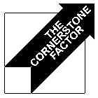 THE CORNERSTONE FACTOR