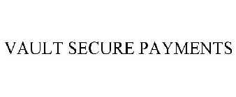 VAULT SECURE PAYMENTS