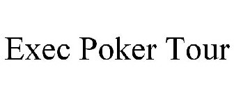 EXEC POKER TOUR