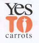 YES TO CARROTS