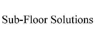 SUB-FLOOR SOLUTIONS