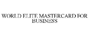 WORLD ELITE MASTERCARD FOR BUSINESS