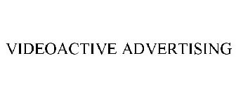 VIDEOACTIVE ADVERTISING