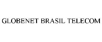 GLOBENET BRASIL TELECOM