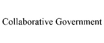 COLLABORATIVE GOVERNMENT