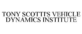 TONY SCOTTI'S VEHICLE DYNAMICS INSTITUTE