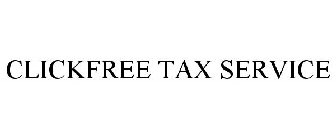 CLICKFREE TAX SERVICE