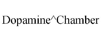 DOPAMINE^CHAMBER