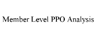 MEMBER LEVEL PPO ANALYSIS