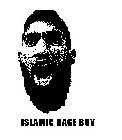 ISLAMIC RAGE BOY