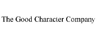 THE GOOD CHARACTER COMPANY