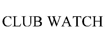CLUB WATCH