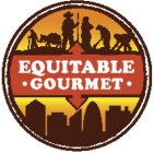 EQUITABLE GOURMET