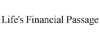 LIFE'S FINANCIAL PASSAGE