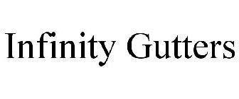 INFINITY GUTTERS