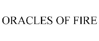ORACLES OF FIRE