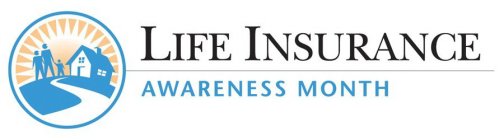 LIFE INSURANCE AWARENESS MONTH