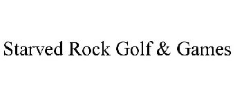 STARVED ROCK GOLF & GAMES