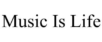 MUSIC IS LIFE