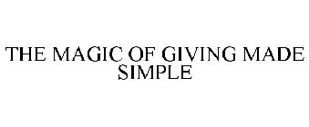 THE MAGIC OF GIVING MADE SIMPLE