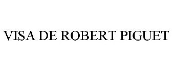 VISA DE ROBERT PIGUET