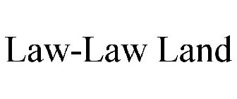 LAW-LAW LAND