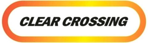 CLEAR CROSSING