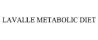 LAVALLE METABOLIC DIET