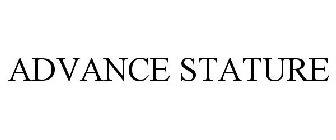 ADVANCE STATURE