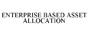 ENTERPRISE BASED ASSET ALLOCATION