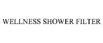 WELLNESS SHOWER FILTER