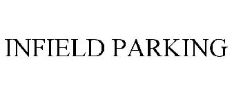 INFIELD PARKING