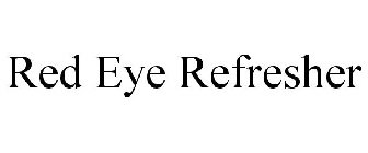 RED EYE REFRESHER