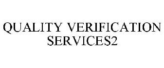 QUALITY VERIFICATION SERVICES2