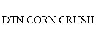 DTN CORN CRUSH