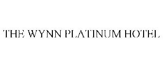 THE WYNN PLATINUM HOTEL