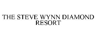 THE STEVE WYNN DIAMOND RESORT