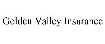 GOLDEN VALLEY INSURANCE