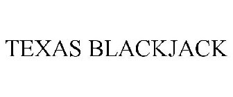 TEXAS BLACKJACK