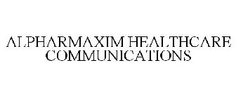 ALPHARMAXIM HEALTHCARE COMMUNICATIONS