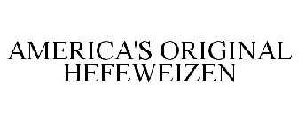 AMERICA'S ORIGINAL HEFEWEIZEN