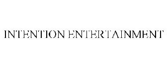 INTENTION ENTERTAINMENT