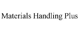MATERIALS HANDLING PLUS