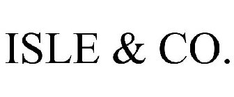 ISLE & CO.