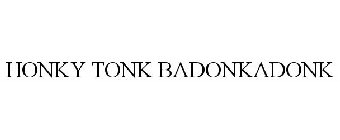 HONKY TONK BADONKADONK
