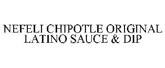 NEFELI CHIPOTLE ORIGINAL LATINO SAUCE &DIP