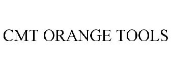 CMT ORANGE TOOLS