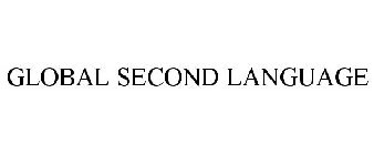 GLOBAL SECOND LANGUAGE