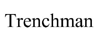 TRENCHMAN