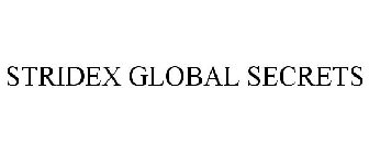 STRIDEX GLOBAL SECRETS